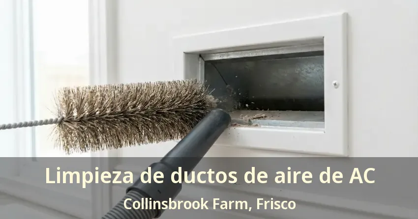 Limpieza de ductos de aire de AC Collinsbrook Farm, Frisco - TX