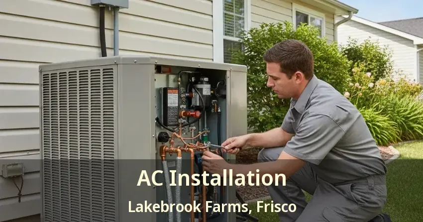 AC Installation Lakebrook Farms, Frisco - TX