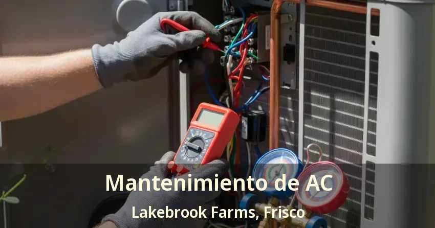 Mantenimiento de AC Lakebrook Farms, Frisco - TX