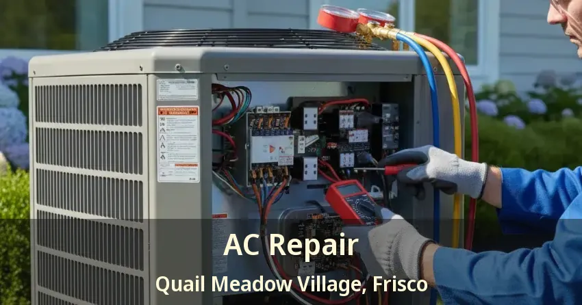 AC Repair Quail Meadow Village, Frisco - TX
