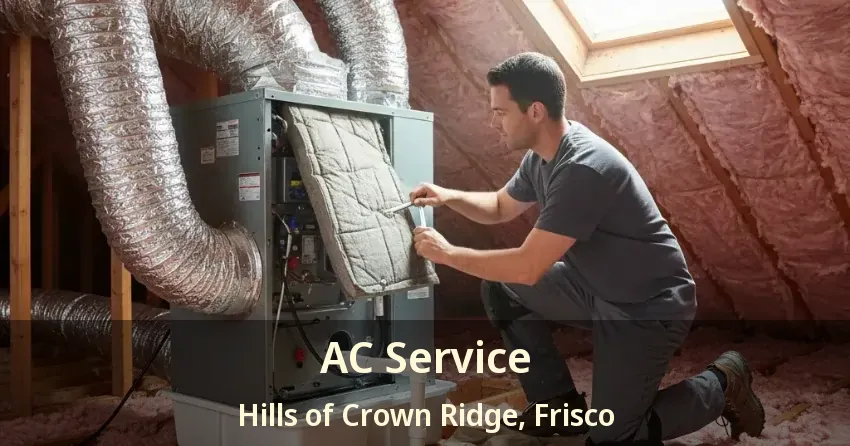 AC Service Hills of Crown Ridge, Frisco - TX AC Service Hills of Crown Ridge, Frisco - TX
