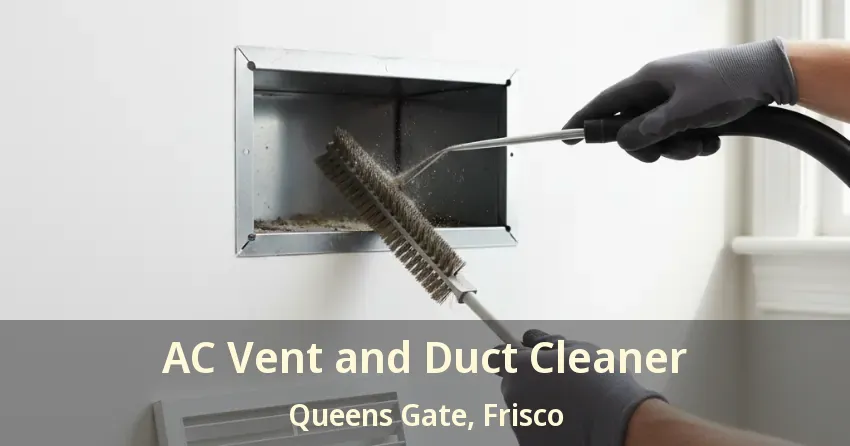 AC Vent and Duct Cleaner Queens Gate, Frisco - TX