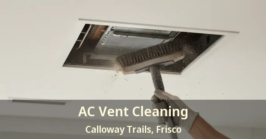 AC Vent Cleaning Calloway Trails, Frisco - TX