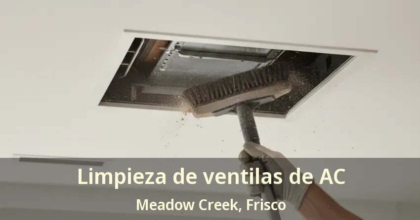 Limpieza de ventilas de AC Meadow Creek, Frisco - TX