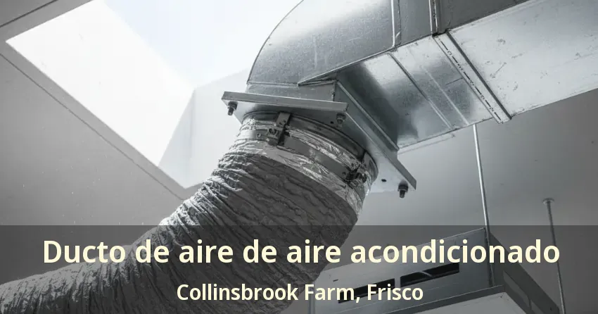 Ducto de aire de aire acondicionado Collinsbrook Farm, Frisco - TX