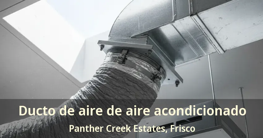 Ducto de aire de aire acondicionado Panther Creek Estates, Frisco - TX
