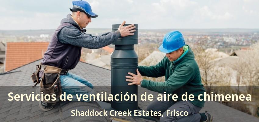 Servicios de ventilación de aire de chimenea Shaddock Creek Estates, Frisco - TX Servicios de ventilación de aire de chimenea Shaddock Creek Estates, Frisco - TX