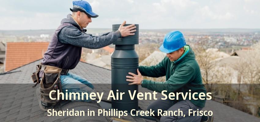 Chimney Air Vent Services Sheridan in Phillips Creek Ranch, Frisco - TX