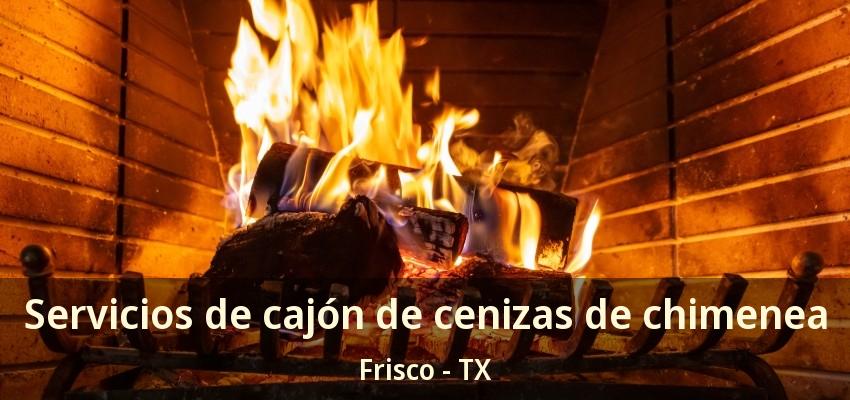 Servicios de cajón de cenizas de chimenea Frisco - TX