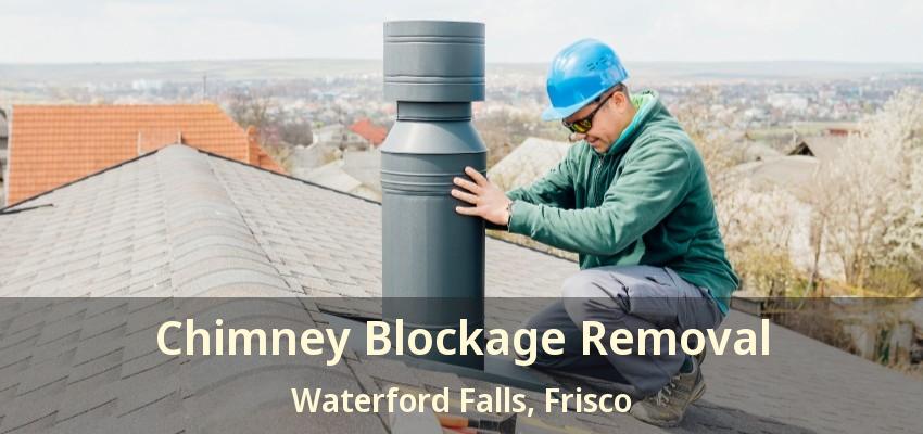 Chimney Blockage Removal Waterford Falls, Frisco - TX