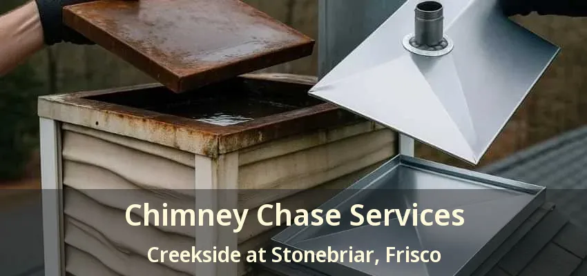 Chimney Chase Services Creekside at Stonebriar, Frisco - TX