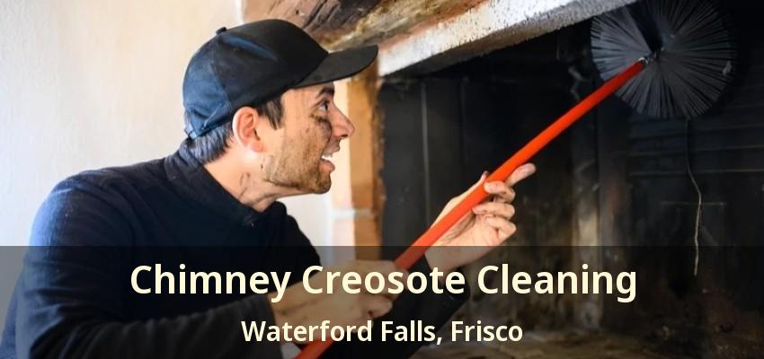 Chimney Creosote Cleaning Waterford Falls, Frisco - TX