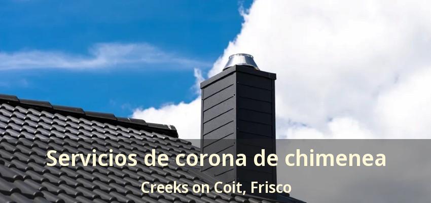 Servicios de corona de chimenea Creeks on Coit, Frisco - TX Servicios de corona de chimenea Creeks on Coit, Frisco - TX