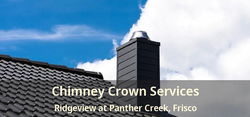 Chimney Crown Services Ridgeview at Panther Creek, Frisco - TX