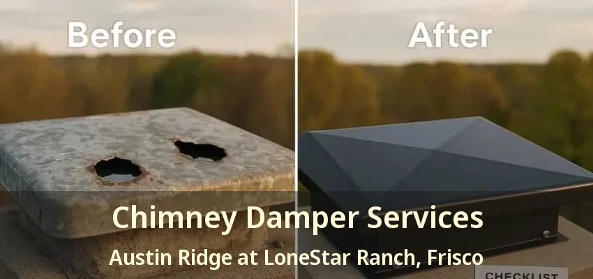 Chimney Damper Services Austin Ridge at LoneStar Ranch, Frisco - TX