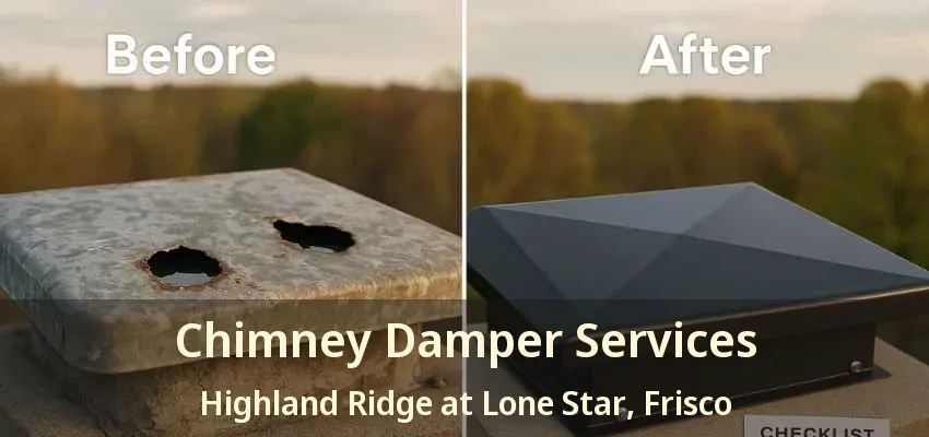 Chimney Damper Services Highland Ridge at Lone Star, Frisco - TX