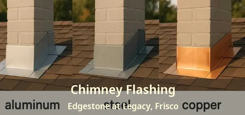 Chimney Flashing Edgestone at Legacy, Frisco - TX