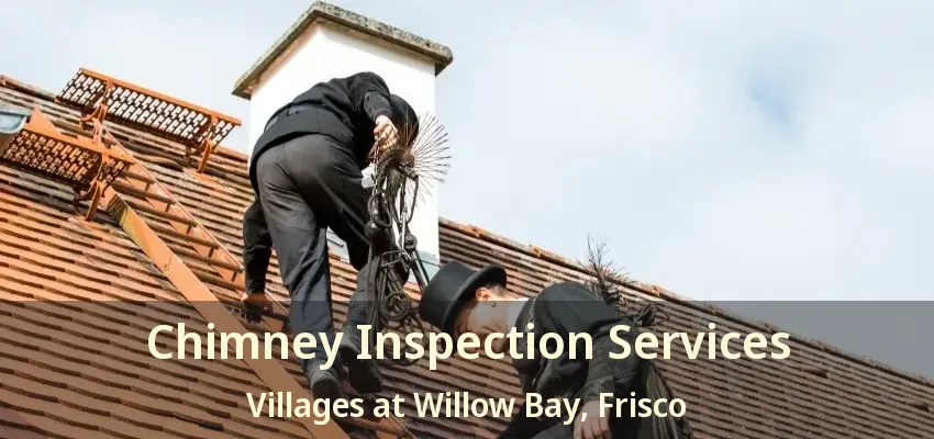 Chimney Inspection Services Villages at Willow Bay, Frisco - TX