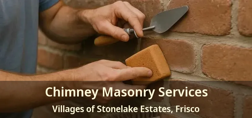 Chimney Masonry Services Villages of Stonelake Estates, Frisco - TX