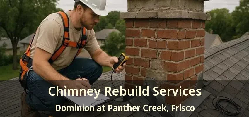 Chimney Rebuild Services Dominion at Panther Creek, Frisco - TX