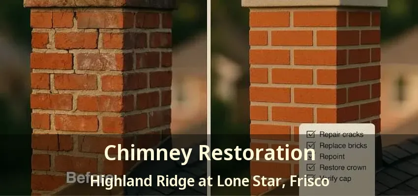 Chimney Restoration Highland Ridge at Lone Star, Frisco - TX