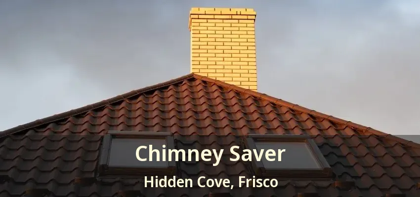 Chimney Saver Hidden Cove, Frisco - TX