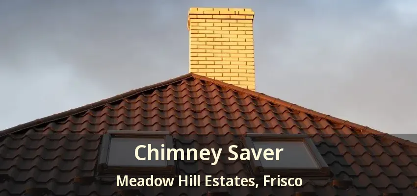 Chimney Saver Meadow Hill Estates, Frisco - TX