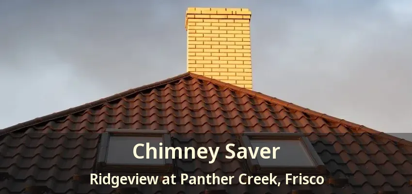 Chimney Saver Ridgeview at Panther Creek, Frisco - TX