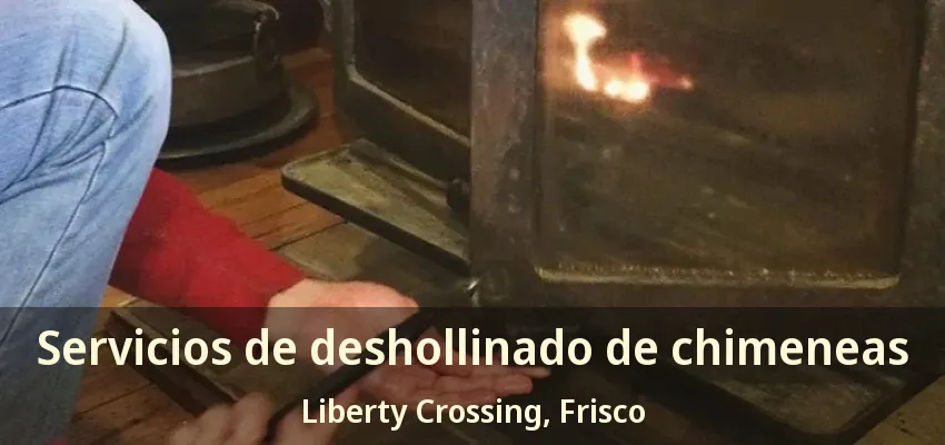 Servicios de deshollinado de chimeneas Liberty Crossing, Frisco - TX