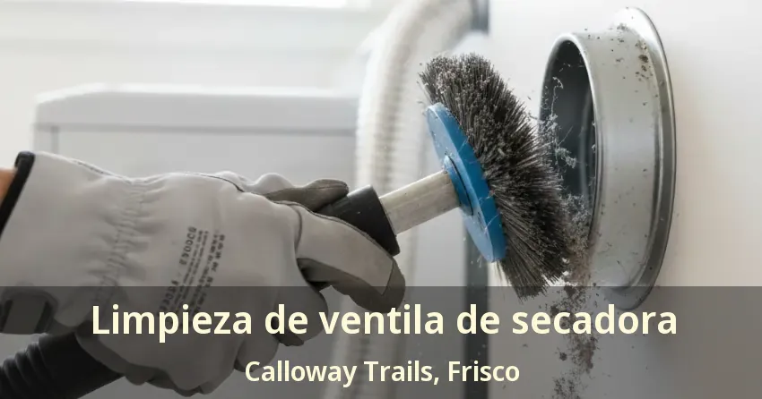 Limpieza de ventila de secadora Calloway Trails, Frisco - TX