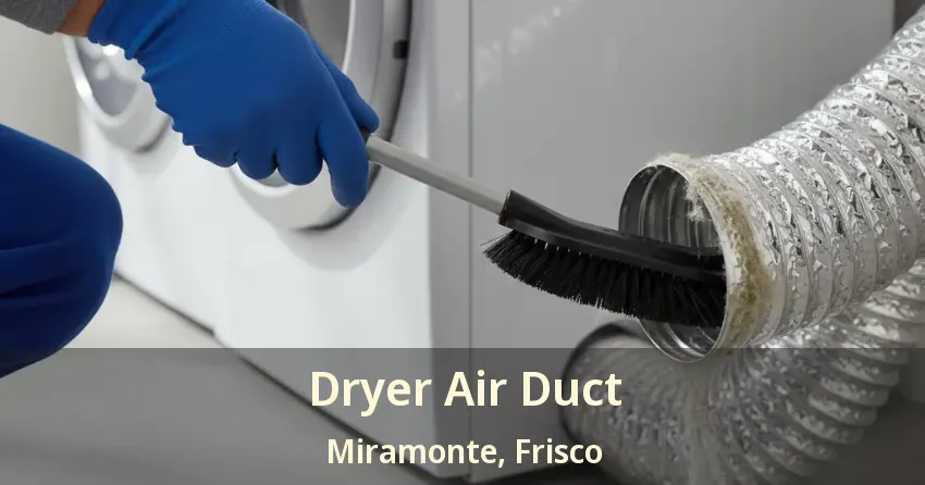 Dryer Air Duct Miramonte, Frisco - TX