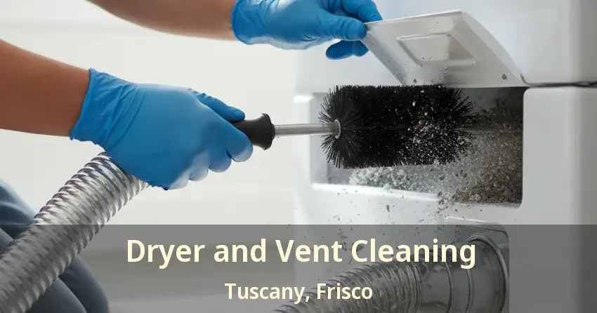 Dryer and Vent Cleaning Tuscany, Frisco - TX