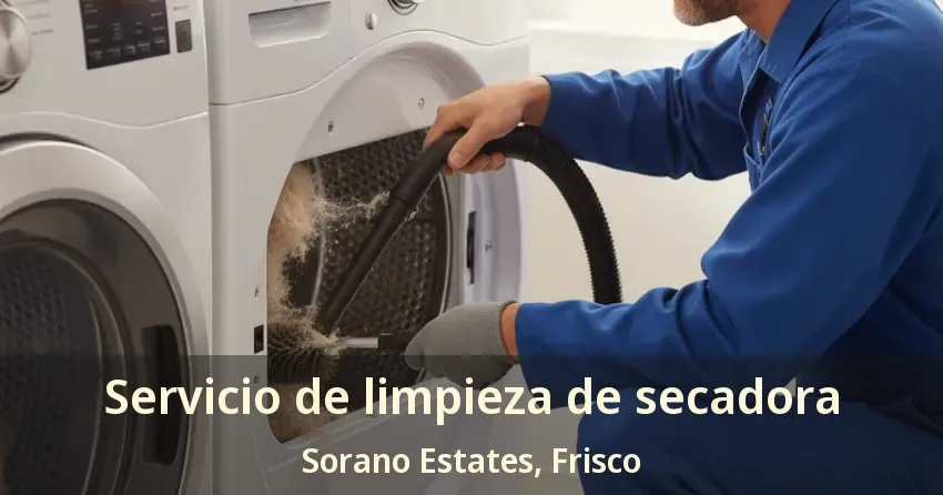 Servicio de limpieza de secadora Sorano Estates, Frisco - TX
