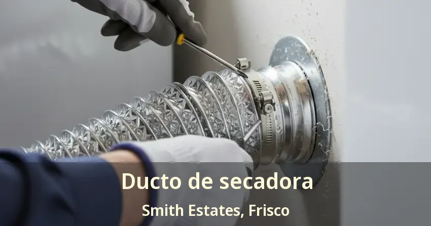 Ducto de secadora Smith Estates, Frisco - TX