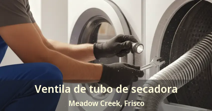 Ventila de tubo de secadora Meadow Creek, Frisco - TX