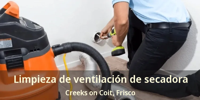 Limpieza de ventilación de secadora Creeks on Coit, Frisco - TX