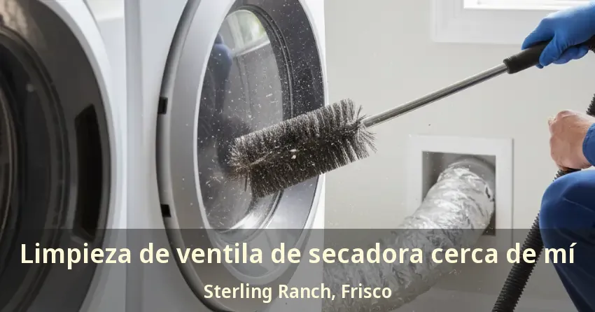 Limpieza de ventila de secadora cerca de mí Sterling Ranch, Frisco - TX Limpieza de ventila de secadora cerca de mí Sterling Ranch, Frisco - TX