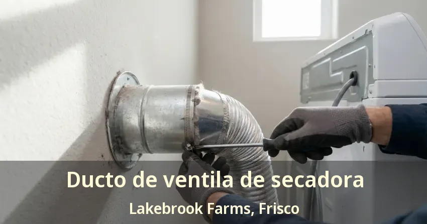 Ducto de ventila de secadora Lakebrook Farms, Frisco - TX