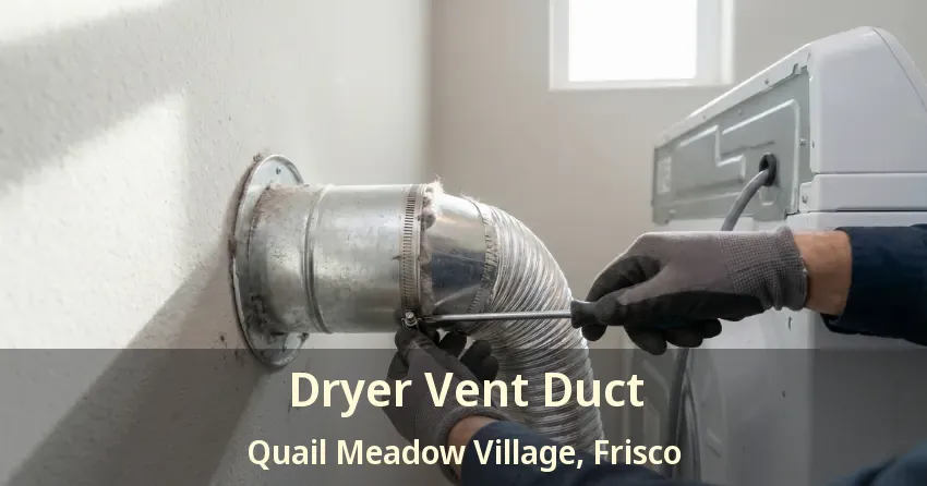 Dryer Vent Duct Quail Meadow Village, Frisco - TX