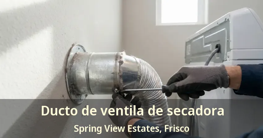 Ducto de ventila de secadora Spring View Estates, Frisco - TX