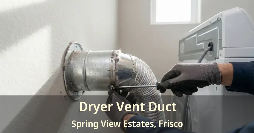 Dryer Vent Duct Spring View Estates, Frisco - TX