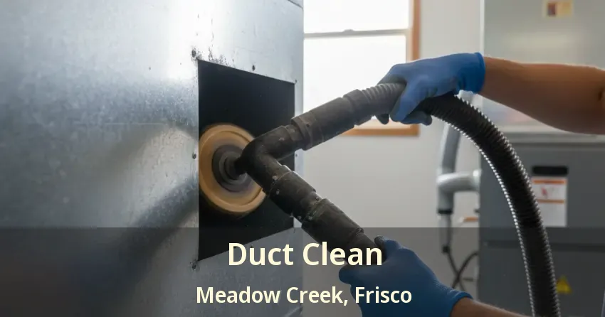Duct Clean Meadow Creek, Frisco - TX