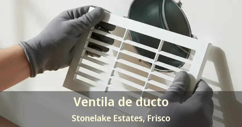 Ventila de ducto Stonelake Estates, Frisco - TX