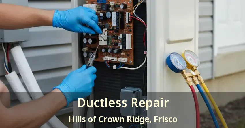 Ductless Repair Hills of Crown Ridge, Frisco - TX Ductless Repair Hills of Crown Ridge, Frisco - TX