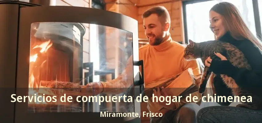 Servicios de compuerta de hogar de chimenea Miramonte, Frisco - TX