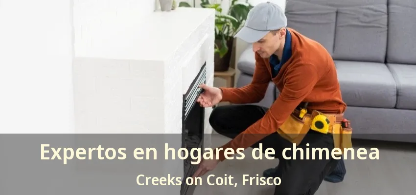 Expertos en hogares de chimenea Creeks on Coit, Frisco - TX