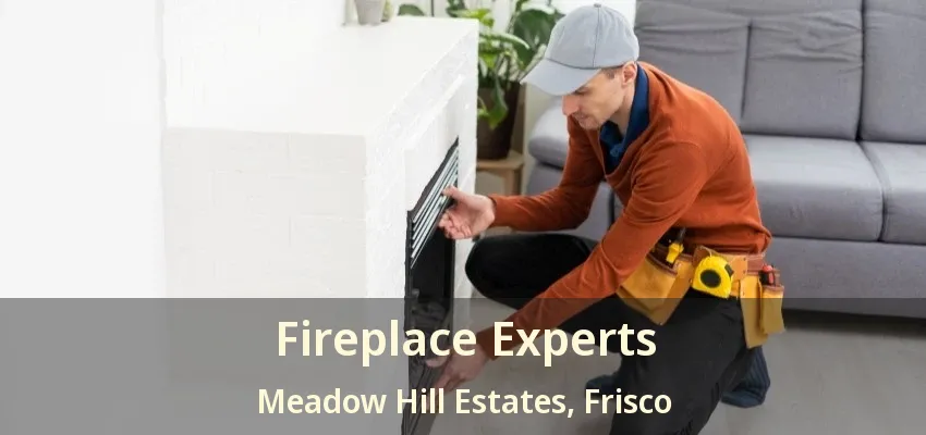 Fireplace Experts Meadow Hill Estates, Frisco - TX