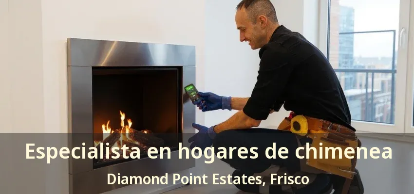 Especialista en hogares de chimenea Diamond Point Estates, Frisco - TX