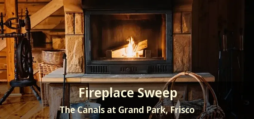 Fireplace Sweep The Canals at Grand Park, Frisco - TX