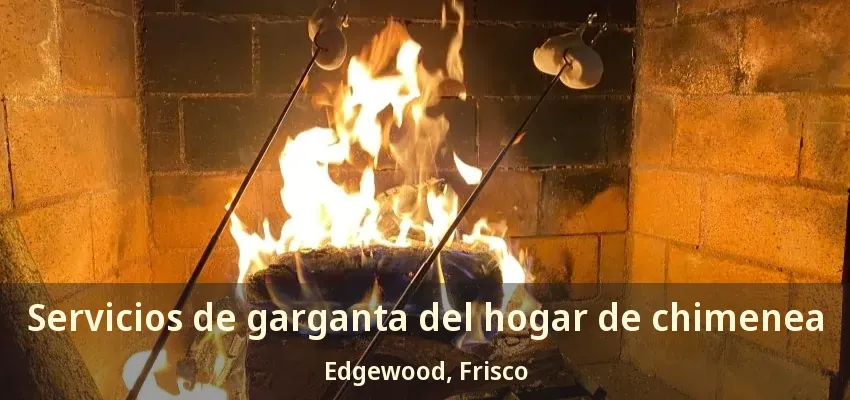 Servicios de garganta del hogar de chimenea Edgewood, Frisco - TX